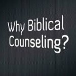 Why Biblical Counseling